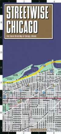 Streetwise Chicago Map : Laminated City Center Street Map of Chicago, Illinois