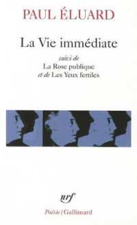 LA VIE IMMEDIATE / LA ROSE PUBLIQUE /LES YEUX FERTILES / L'EVIDENCE POETIQUE (POESIE/GALLIMAR)