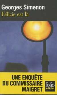FELICIE EST LA - UNE ENQUETE DU COMMISSAIRE MAIGRET (FOLIO POLICIER)