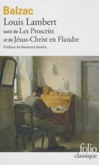 LOUIS LAMBERT/LES PROSCRITS/JESUS-CHRIST EN FLANDRE (FOLIO CLASSIQUE)