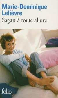 マリー・ドミニク・ルリエーヴル『サガン：疾走する生』（原書）<br>SAGAN A TOUTE ALLURE