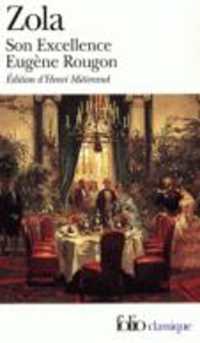 LES ROUGON-MACQUART - VI - SON EXCELLENCE EUGENE ROUGON (FOLIO CLASSIQUE)