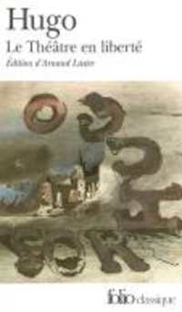 LE THEATRE EN LIBERTE (FOLIO CLASSIQUE)