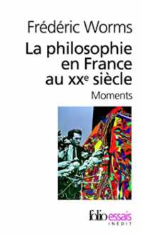 ２０世紀フランス哲学のモメント<br>LA PHILOSOPHIE EN FRANCE AU XX  SIECLE - MOMENTS (FOLIO ESSAIS)