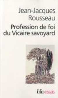 PROFESSION DE FOI DU VICAIRE SAVOYARD (FOLIO ESSAIS)