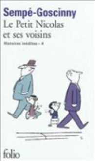 LES HISTOIRES INEDITES DU PETIT NICOLAS - IV - LE PETIT NICOLAS ET SES VOISINS