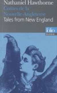 CONTES DE LA NOUVELLE-ANGLETERRE/TALES FROM NEW ENGLAND (FOLIO BILINGUE)