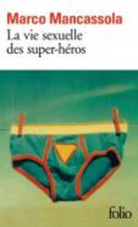 LA VIE SEXUELLE DES SUPER-HEROS