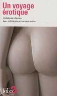 UN VOYAGE EROTIQUE - INVITATIONS A L'AMOUR DANS LA LITTERATURE DU MONDE ENTIER (FOLIO 2  /3)