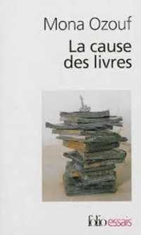 LA CAUSE DES LIVRES (FOLIO ESSAIS)