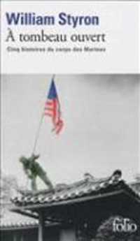 A TOMBEAU OUVERT - CINQ HISTOIRES DU CORPS DES MARINES