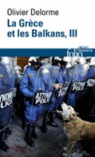 LA GRECE ET LES BALKANS - VOL03 - DU V  SIECLE A NOS JOURS (FOLIO HISTOIRE)