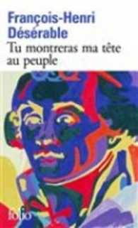 TU MONTRERAS MA TETE AU PEUPLE (FOLIO)