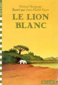 LE LION BLANC (FOLIO CADET PREMIERS ROMANS)