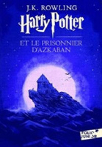 HARRY POTTER - III - HARRY POTTER ET LE PRISONNIER D'AZKABAN - EDITION 2017 (FOLIO JUNIOR)