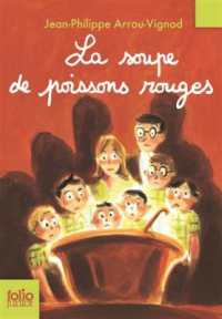 LA SOUPE DE POISSONS ROUGES (FOLIO JUNIOR)