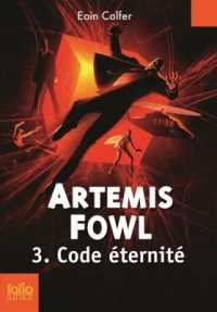 ARTEMIS FOWL TOME 3 : CODE ETERNITE (FOLIO JUNIOR)