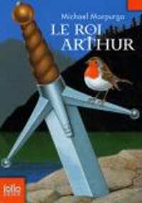 LE ROI ARTHUR (FOLIO JUNIOR)