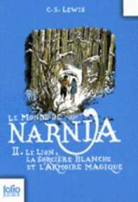 LE MONDE DE NARNIA TOME 2 : LE LION, LA SORCIERE BLANCHE ET L'ARMOIRE MAGIQUE (FOLIO JUNIOR)