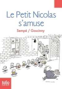 LES HISTOIRES INEDITES DU PETIT NICOLAS - T06 - LE PETIT NICOLAS S'AMUSE (FOLIO JUNIOR)