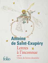アントアーヌ・ド・サン・テグジュペリ『恋をした星の王子さま　名の明かされない女性への手紙』（原書）<br>LETTRES A L'INCONNUE/CHOIX DE LETTRES DESSINEES
