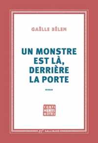 UN MONSTRE EST LA, DERRIERE LA PORTE (CONTINENTS NOIR)