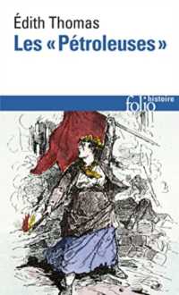 LES "PETROLEUSES" (FOLIO HISTOIRE)