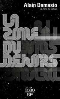 LA ZONE DU DEHORS (FOLIO SF)