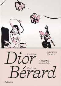 Christian Dior - Christian Bérard : A Cheerful Melancholy