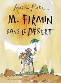 M. FIRMIN DANS LE DESERT (ALBUMS GALLIMAR)