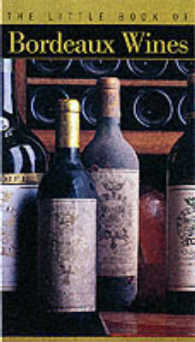 The Little Book of Bordeaux Wines