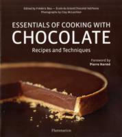 COOKING WITH CHOCOLATE - ESSENTIAL RECIPES AND TECHNIQUES