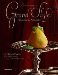 ENTERTAINING IN GRAND STYLE: SAVOIR FAIRE OF A PARISIAN CHEF : JAMES VIAENE (STYLES ET DESIGN)