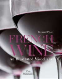 FRENCH WINE. AN ILLUSTRATED MISCELLANY, EDITION EN ANGLAIS: AN ILLUSTRATED MISCELLANY