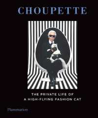 Choupette : The Private Life of a High-Flying Fashion Cat