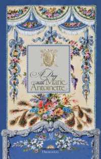 A DAY WITH MARIE-ANTOINETTE - ILLUSTRATIONS, COULEUR (STYLES ET DESIG)