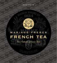 Mariage Freres French Tea : Three Centuries of Savoir-Faire