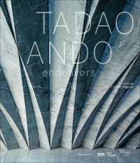 TADAO ANDO : ENDEAVORS - ILLUSTRATIONS, COULEUR (LIVRES D'ART)