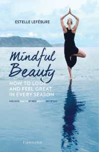 Mindful Beauty : How to Look and Feel Great in Every Season