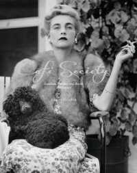Cafe Society : Socialites, Patrons, and Artists 1920-1960