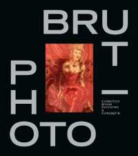 PHOTO / BRUT (ENGLISH EDITION) - COLLECTION BRUNO DECHARME & COMPAGNIE (ART - LANGUE AN)