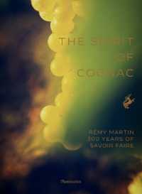 THE SPIRIT OF COGNAC - REMY MARTIN : 300 YEARS OF SAVOIR FAIRE (PRATIQUE)