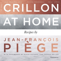 AT CRILLON  AND AT HOME WITH J-F PIEGE (GASTRONOMY)