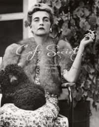 Cafe Society : Socialites, Patrons, and Artists: 1920 to 1960 -- Hardback