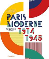 PARIS MODERNE, 1914-1945 - ART - DESIGN - ARCHITECTURE - PHOTOGRAPHY - LITERATURE - CINEMA - FASHION (BEAUX LIVRES)