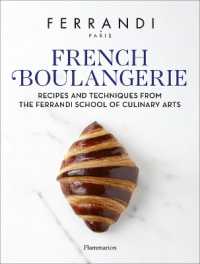 FRENCH BOULANGERIE - RECIPES AND TECHNIQUES FROM THE FERRANDI SCHOOL OF CULINARY ARTS (PRATIQUE)
