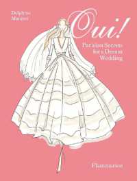 OUI ! - PARISIAN SECRETS FOR A DREAM WEDDING (BEAUX LIVRES)