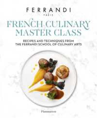 The French Culinary Master Class : Recipes and Techniques from the Ferrandi School of Culinary Arts