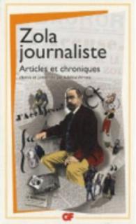 ZOLA JOURNALISTE - ARTICLES ET CHRONIQUES (GF)