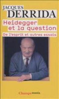 デリダ著／ハイデガーと問い（新版）<br>HEIDEGGER ET LA QUESTION - DE L'ESPRIT ET AUTRES ESSAIS (CHAMPS ESSAIS)